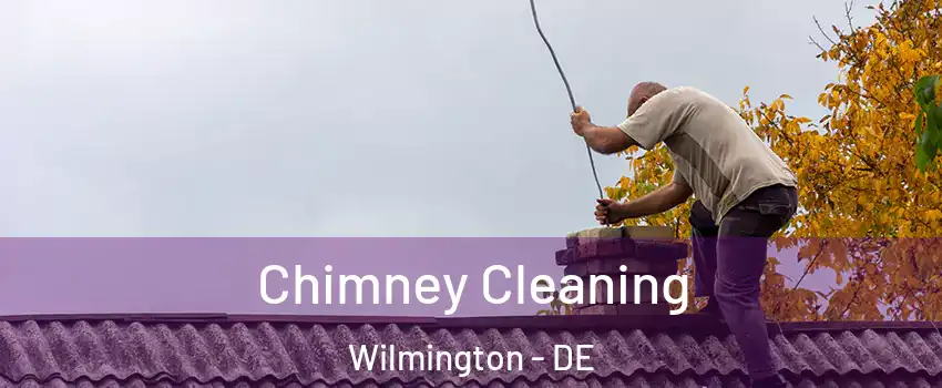  Chimney Cleaning Wilmington - DE