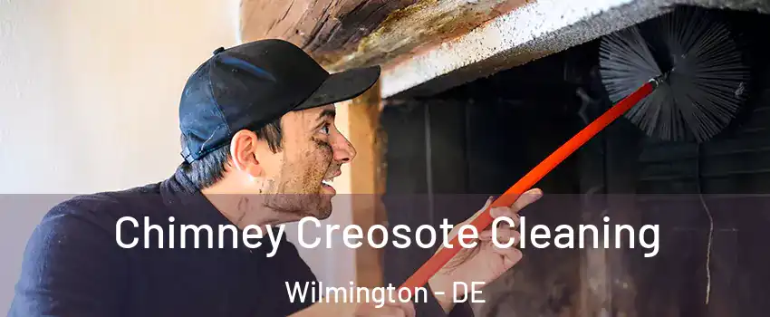  Chimney Creosote Cleaning Wilmington - DE