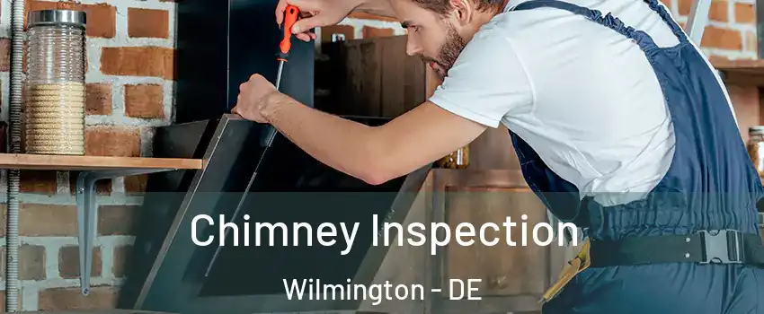  Chimney Inspection Wilmington - DE