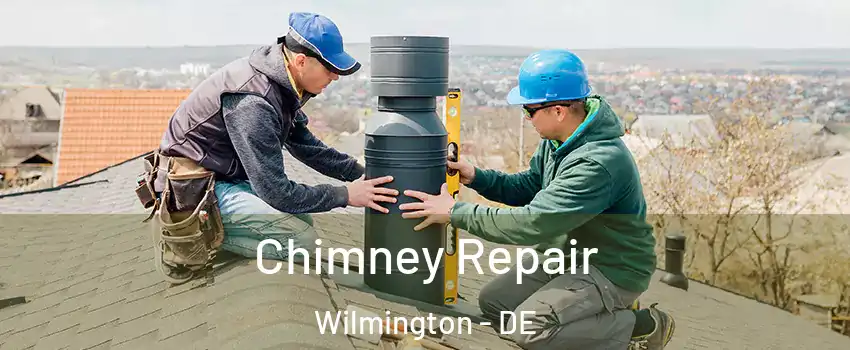  Chimney Repair Wilmington - DE