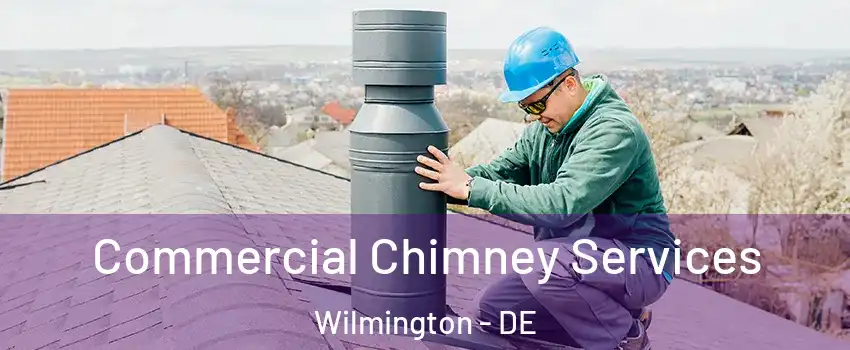  Commercial Chimney Services Wilmington - DE
