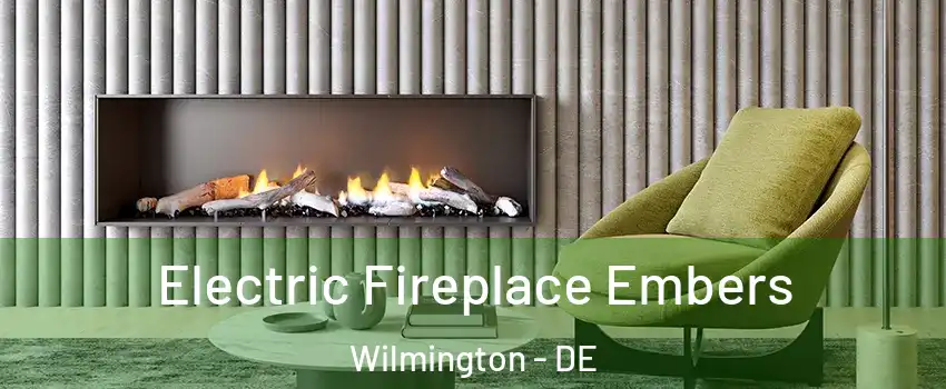  Electric Fireplace Embers Wilmington - DE