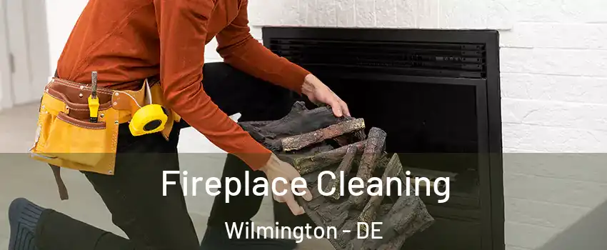  Fireplace Cleaning Wilmington - DE
