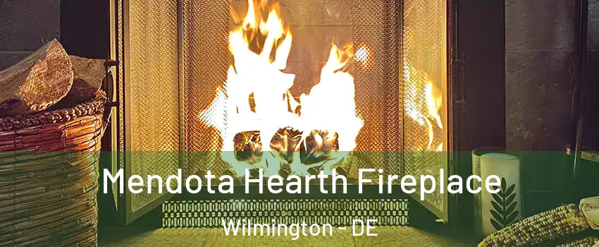  Mendota Hearth Fireplace Wilmington - DE
