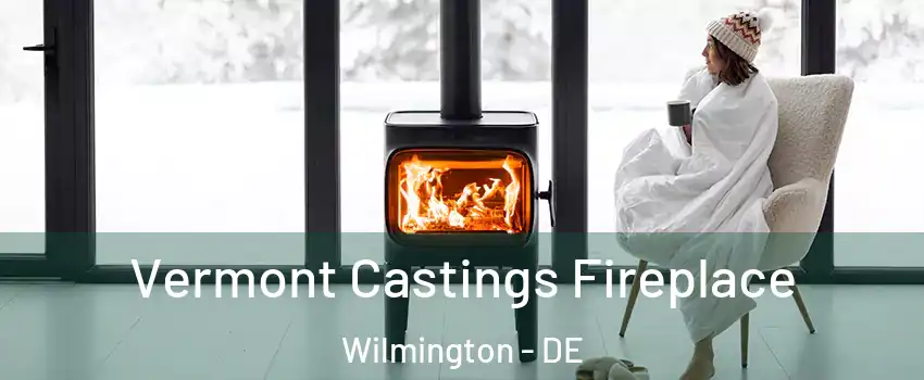  Vermont Castings Fireplace Wilmington - DE